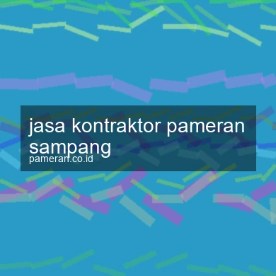 Jasa Kontraktor Pameran Sampang