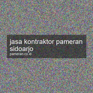 Jasa Kontraktor Pameran Sidoarjo