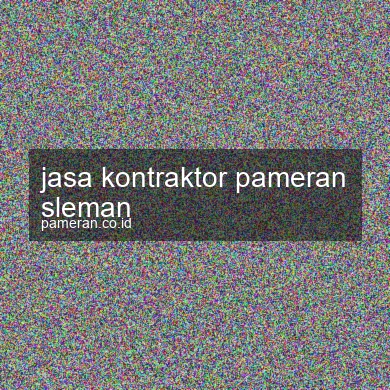 Jasa Kontraktor Pameran Sleman
