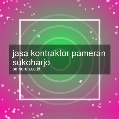 Jasa Kontraktor Pameran Sukoharjo