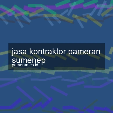 Jasa Kontraktor Pameran Sumenep