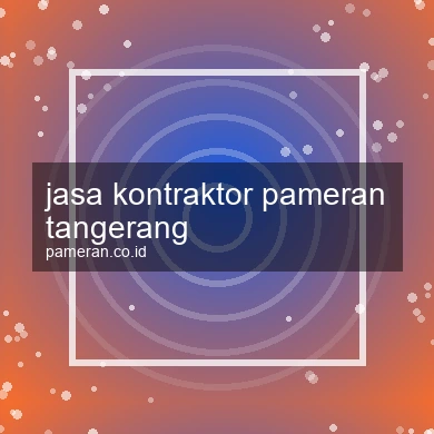 Jasa Kontraktor Pameran Tangerang