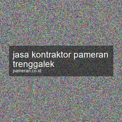 Jasa Kontraktor Pameran Trenggalek