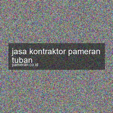 Jasa Kontraktor Pameran Tuban