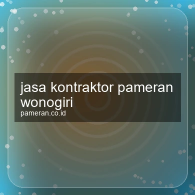 Jasa Kontraktor Pameran Wonogiri