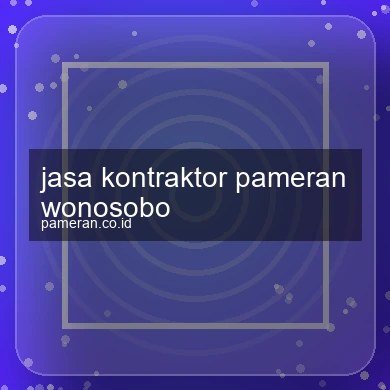 Jasa Kontraktor Pameran Wonosobo