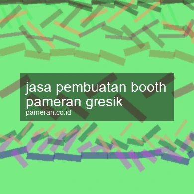 Jasa Pembuatan Booth Pameran Gresik