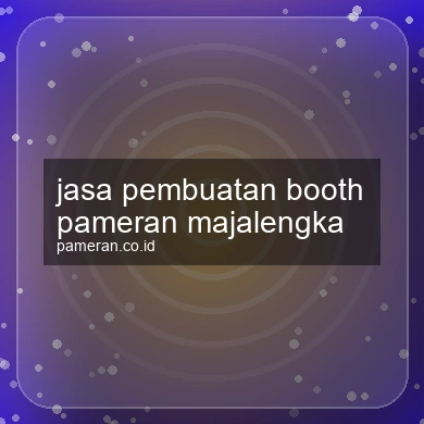 Jasa Pembuatan Booth Pameran Majalengka