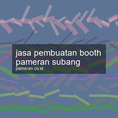 Jasa Pembuatan Booth Pameran Subang
