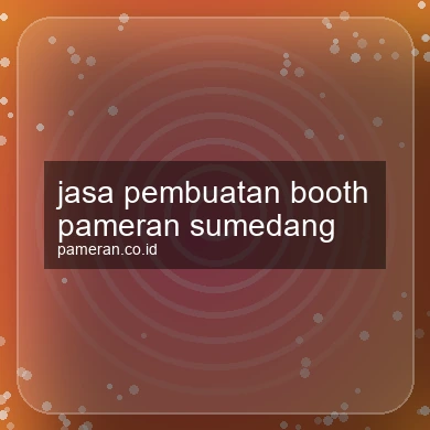 Jasa Pembuatan Booth Pameran Sumedang