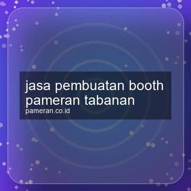 Jasa Pembuatan Booth Pameran Tabanan