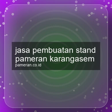 Jasa Pembuatan Stand Pameran Karangasem
