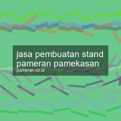 Jasa Pembuatan Stand Pameran Pamekasan
