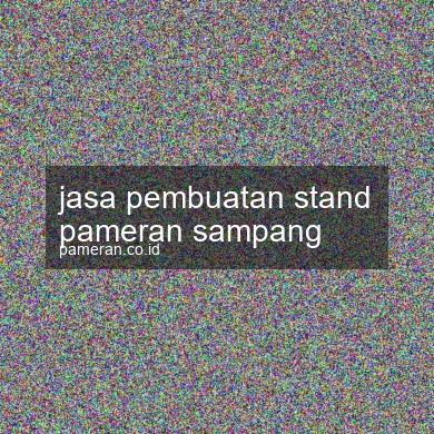 Jasa Pembuatan Stand Pameran Sampang
