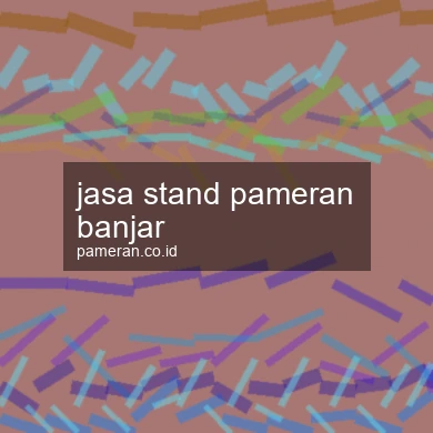 Jasa Stand Pameran Banjar