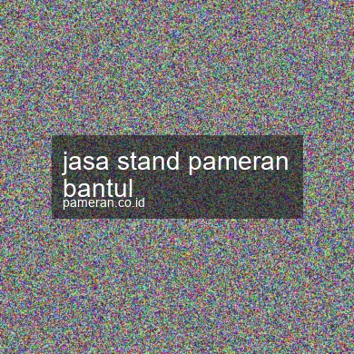 Jasa Stand Pameran Bantul