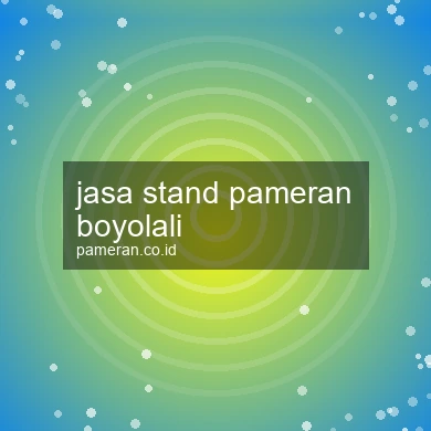 Jasa Stand Pameran Boyolali