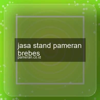 Jasa Stand Pameran Brebes