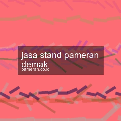 Jasa Stand Pameran Demak