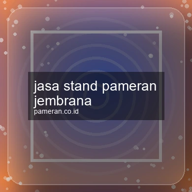 Jasa Stand Pameran Jembrana