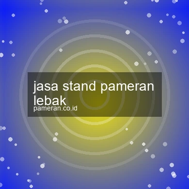 Jasa Stand Pameran Lebak