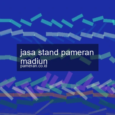 Jasa Stand Pameran Madiun