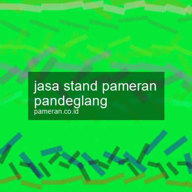 Jasa Stand Pameran Pandeglang