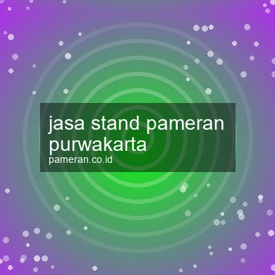 Jasa Stand Pameran Purwakarta