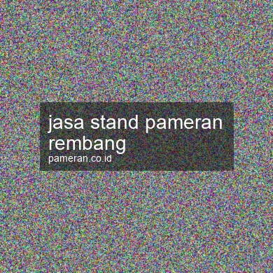 Jasa Stand Pameran Rembang