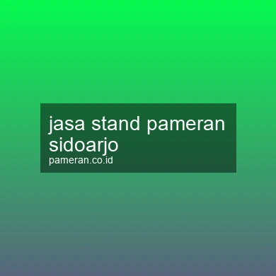 Jasa Stand Pameran Sidoarjo