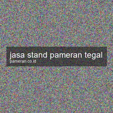 Jasa Stand Pameran Tegal