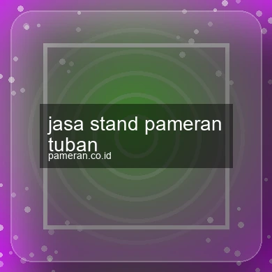 Jasa Stand Pameran Tuban