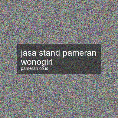 Jasa Stand Pameran Wonogiri