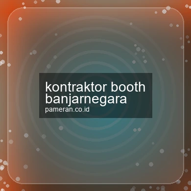 Kontraktor Booth Banjarnegara