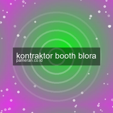 Kontraktor Booth Blora