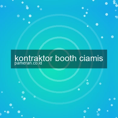 Kontraktor Booth Ciamis