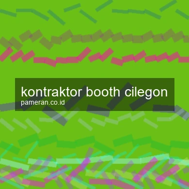 Kontraktor Booth Cilegon