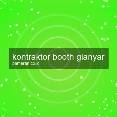 Kontraktor Booth Gianyar