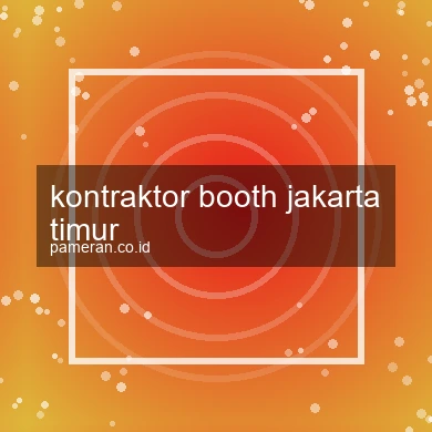 Kontraktor Booth Jakarta Timur