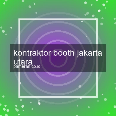 Kontraktor Booth Jakarta Utara