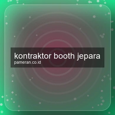 Kontraktor Booth Jepara