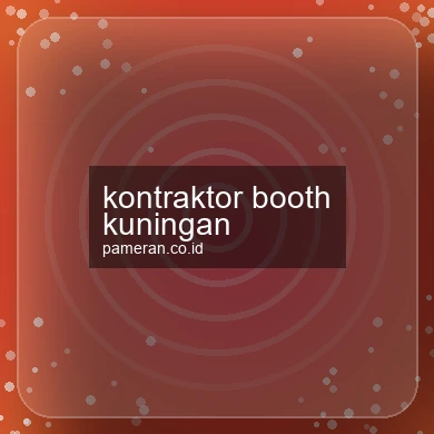 Kontraktor Booth Kuningan