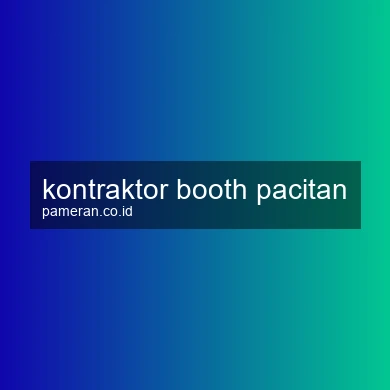 Kontraktor Booth Pacitan