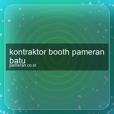 Kontraktor Booth Pameran Batu