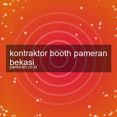 Kontraktor Booth Pameran Bekasi