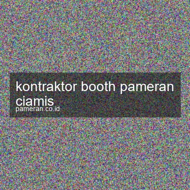 Kontraktor Booth Pameran Ciamis