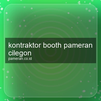Kontraktor Booth Pameran Cilegon