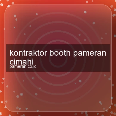 Kontraktor Booth Pameran Cimahi