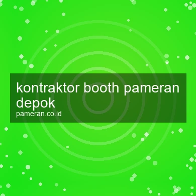 Kontraktor Booth Pameran Depok