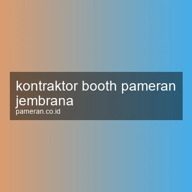 Kontraktor Booth Pameran Jembrana